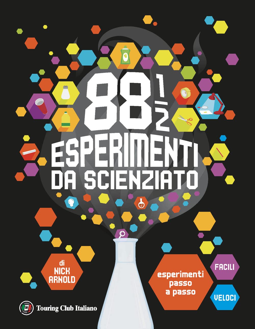 88 1/2 esperimenti da scienziato. Esperimenti passo a passo facili e veloci. Ediz. a colori book