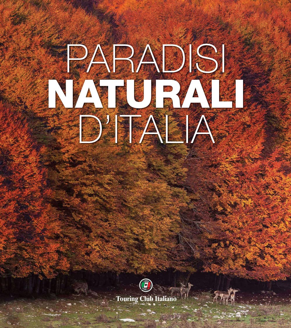 Paradisi naturali d'Italia. Ediz. a colori book