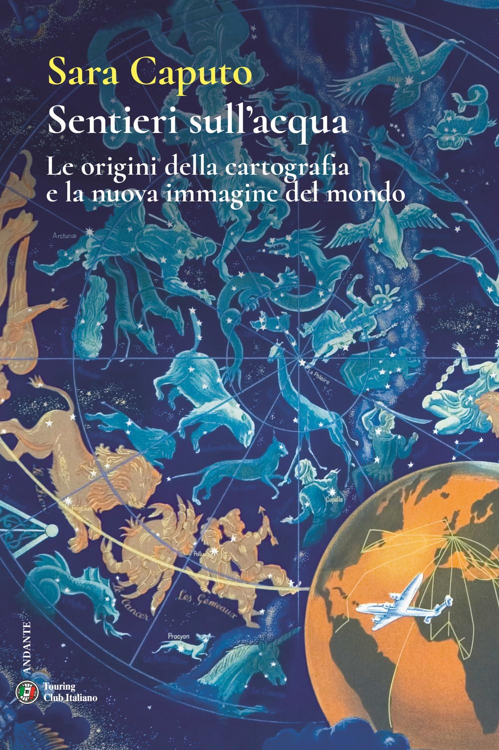 Sentieri sull'acqua. Le origini della cartografia e la nuova immagine del mondo (Andante) Geology & Geography