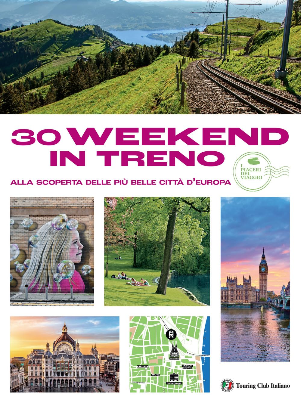 30 week end in treno alla scoperta delle più belle città book