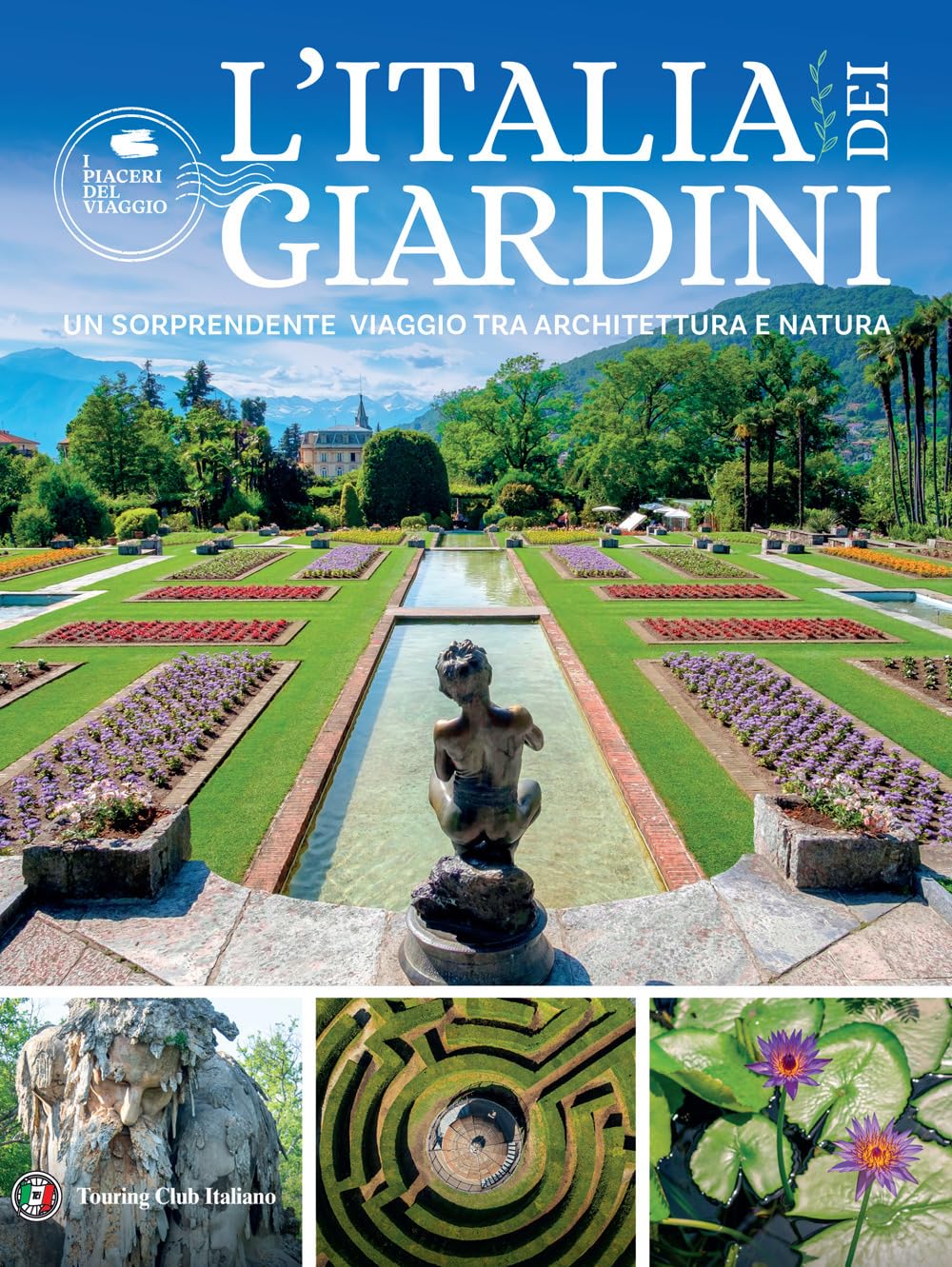 L'Italia dei giardini. Un sorprendente viaggio tra architettura e natura book