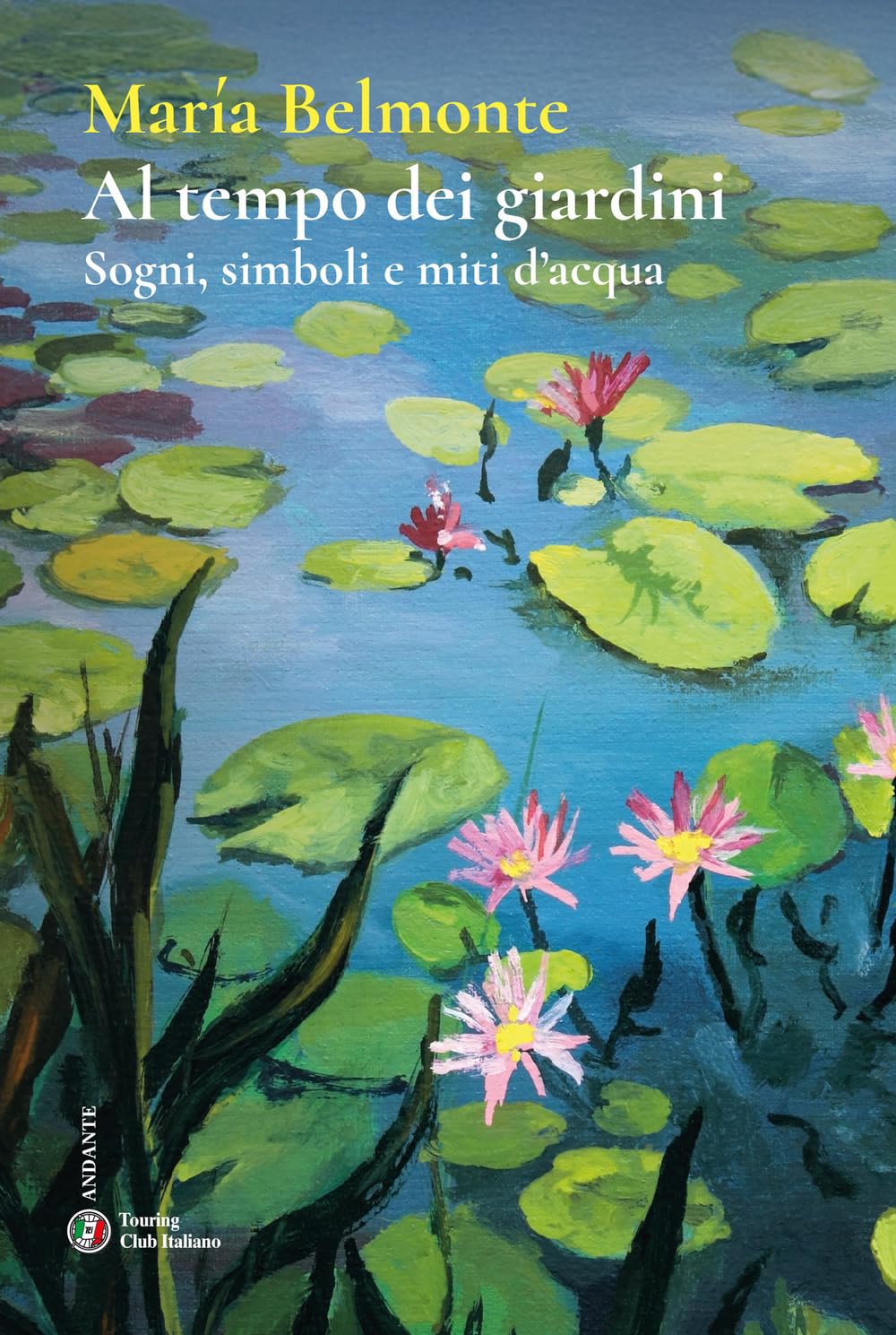 Al tempo dei giardini. Sogni, simboli e miti d'acqua Books