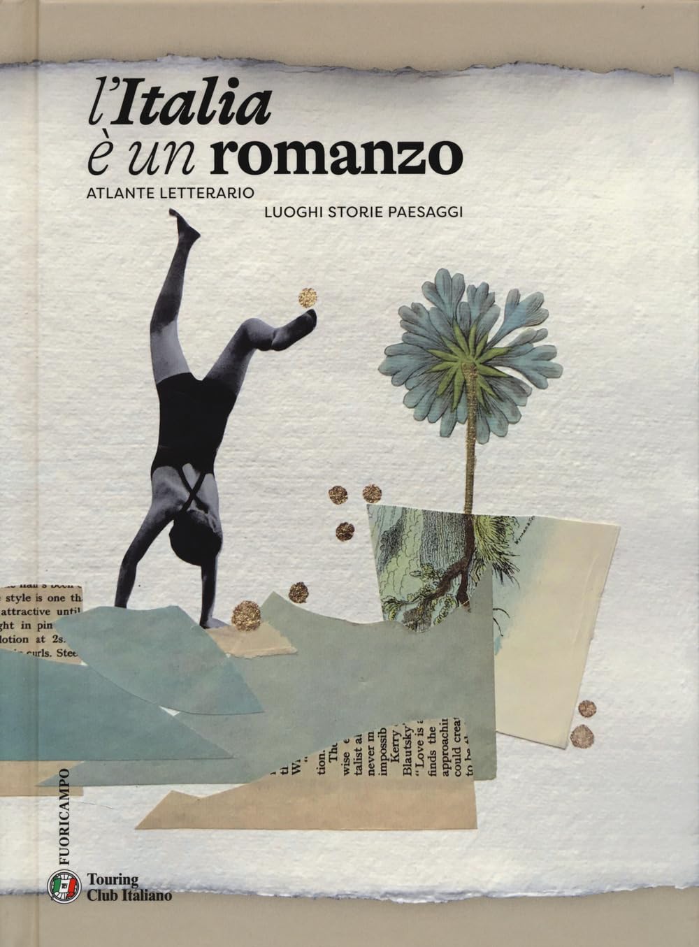 L'Italia è un romanzo. Atlante letterario. Luoghi storie paesaggi book