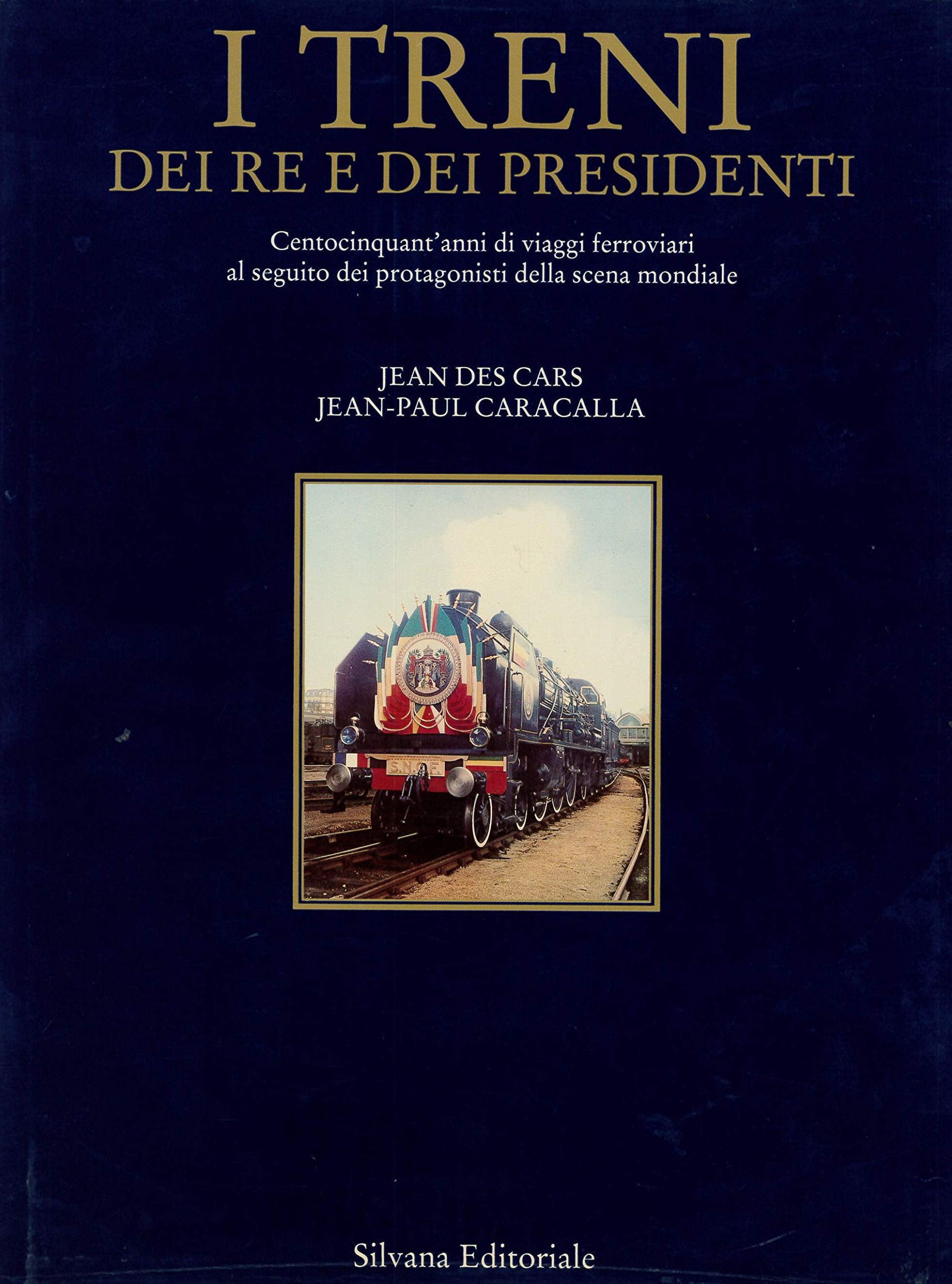 I treni dei re e dei presidenti. Centocinquant'anni di viaggi ferroviari al seguito dei protagonisti della scena mondiale (Letteratura di viaggio) Books