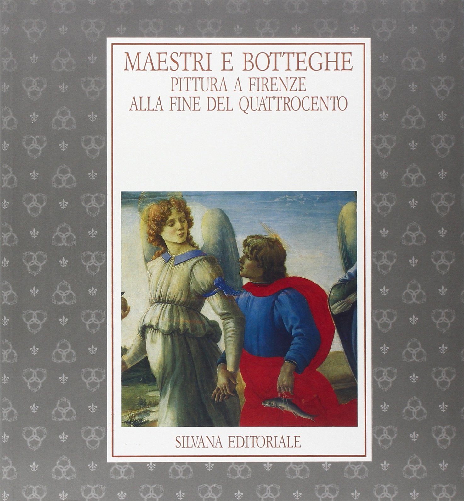 Maestri e botteghe. Pittura a Firenze alla fine del Quattrocento. Catalogo della mostra (Firenze, 16 ottobre 1992-10 gennaio 1993) book