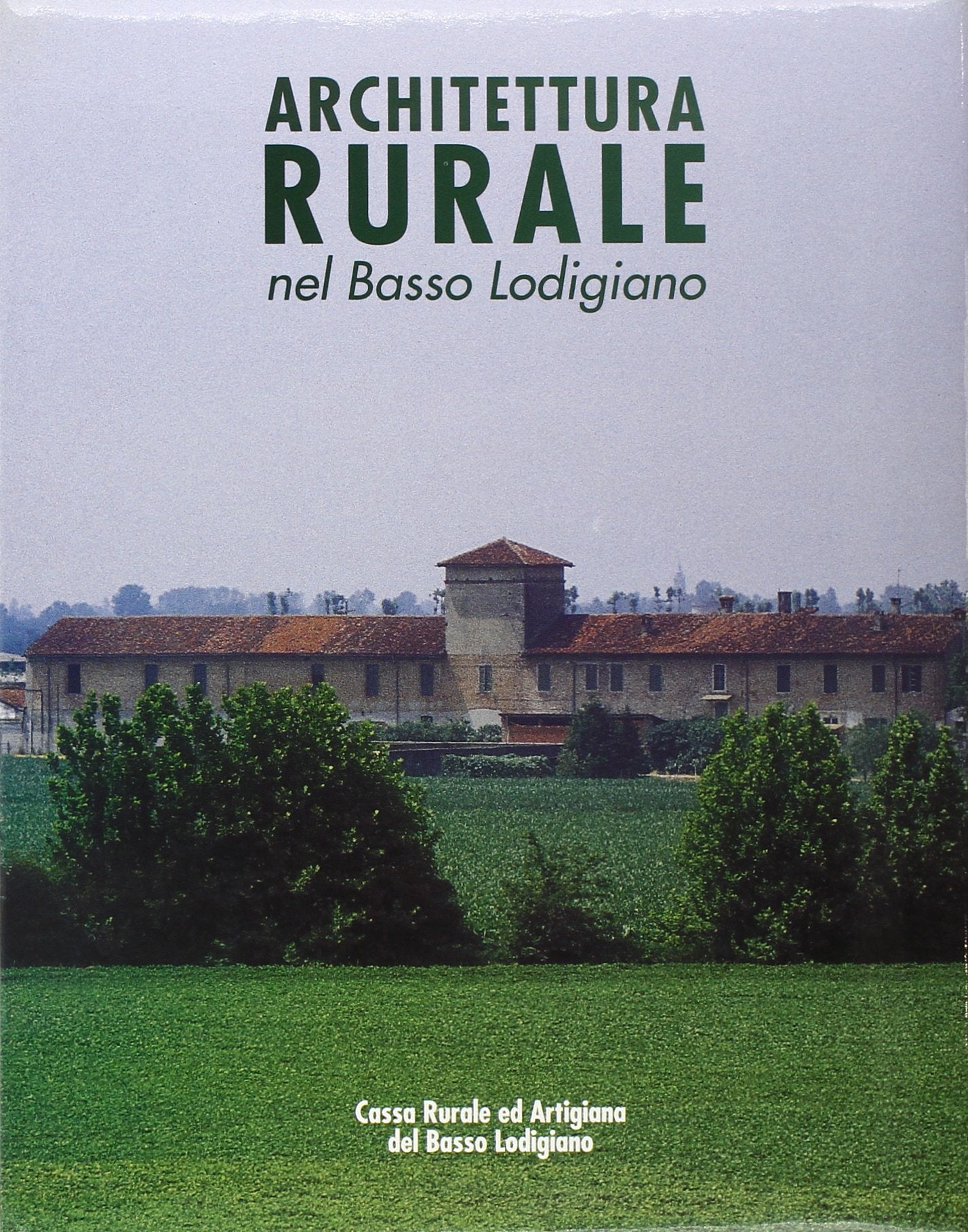 Architettura rurale nel basso lodigiano Architecture