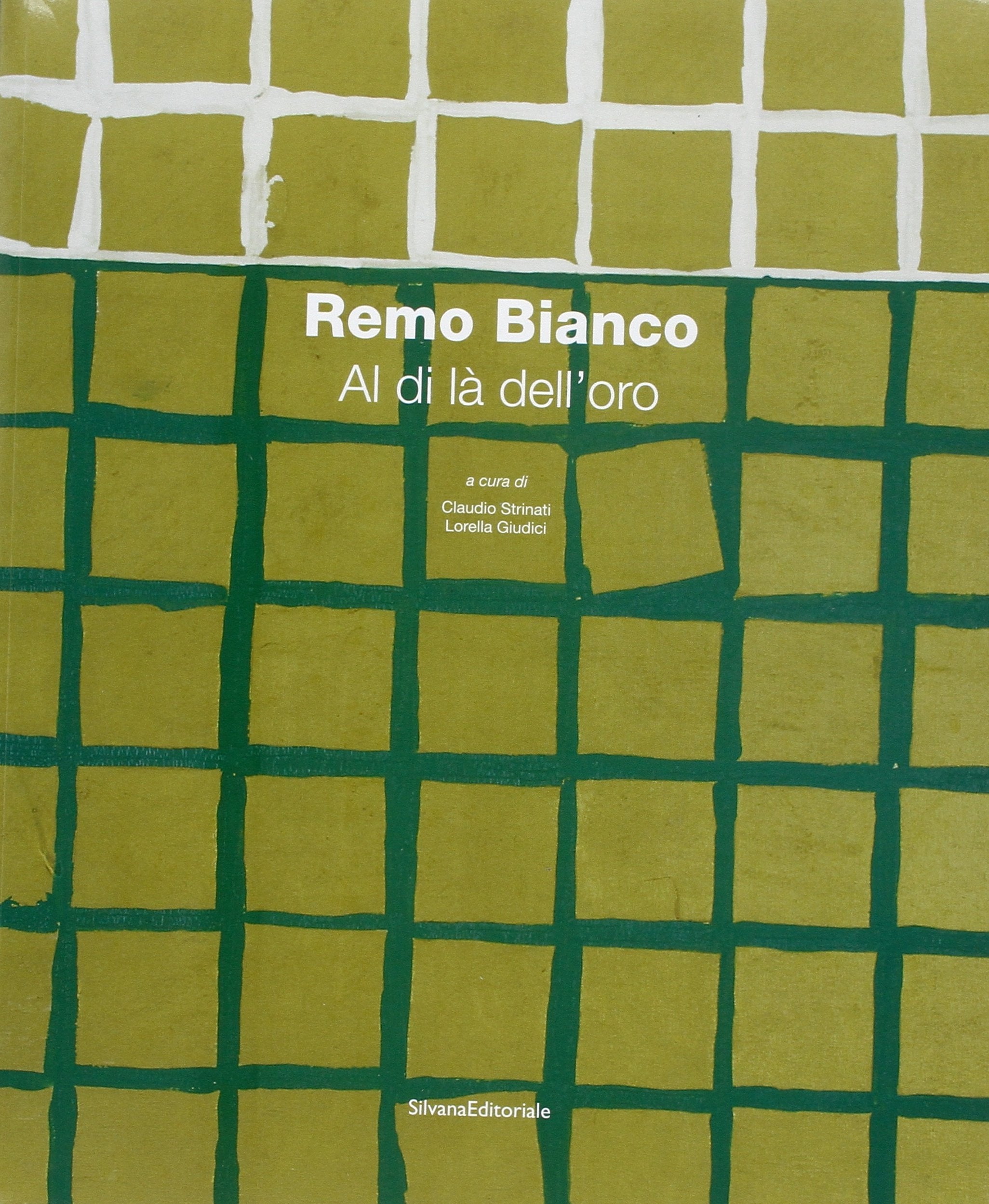 Remo Bianco. Al di là dell'oro. Catalogo della mostra (Roma, 8 dicembre 2006 - 15 gennaio 2007). Ediz. illustrata Film, Art & Culture
