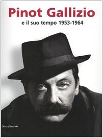 Pinot Gallizio e il suo tempo 1953-1964. Catalogo della mostra (Alba, 21 gennaio-1 maggio 2007) book