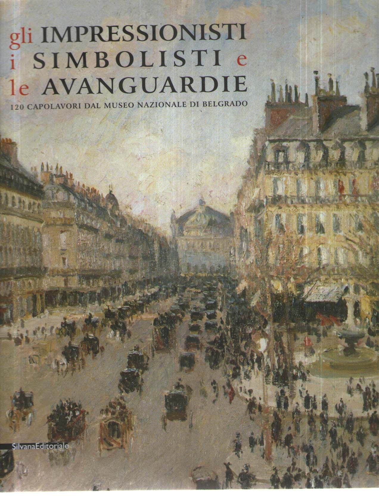 Gli impressionisti, i simbolisti e le avanguardie. 120 capolavori dal Museo nazionale di Belgrado. Catalogo della mostra (Como, 24 marzo-15 luglio 2007). Ediz. illustrata Film, Art & Culture