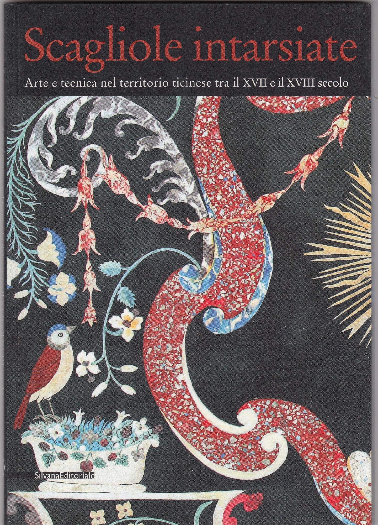 Scagliole intarsiate. Arte e tecnica nel territorio ticinese tra il XVII e il XVIII secolo. Catalogo della mostra (Rancate, 4 maggio-19 agosto 2007) Film, Art & Culture