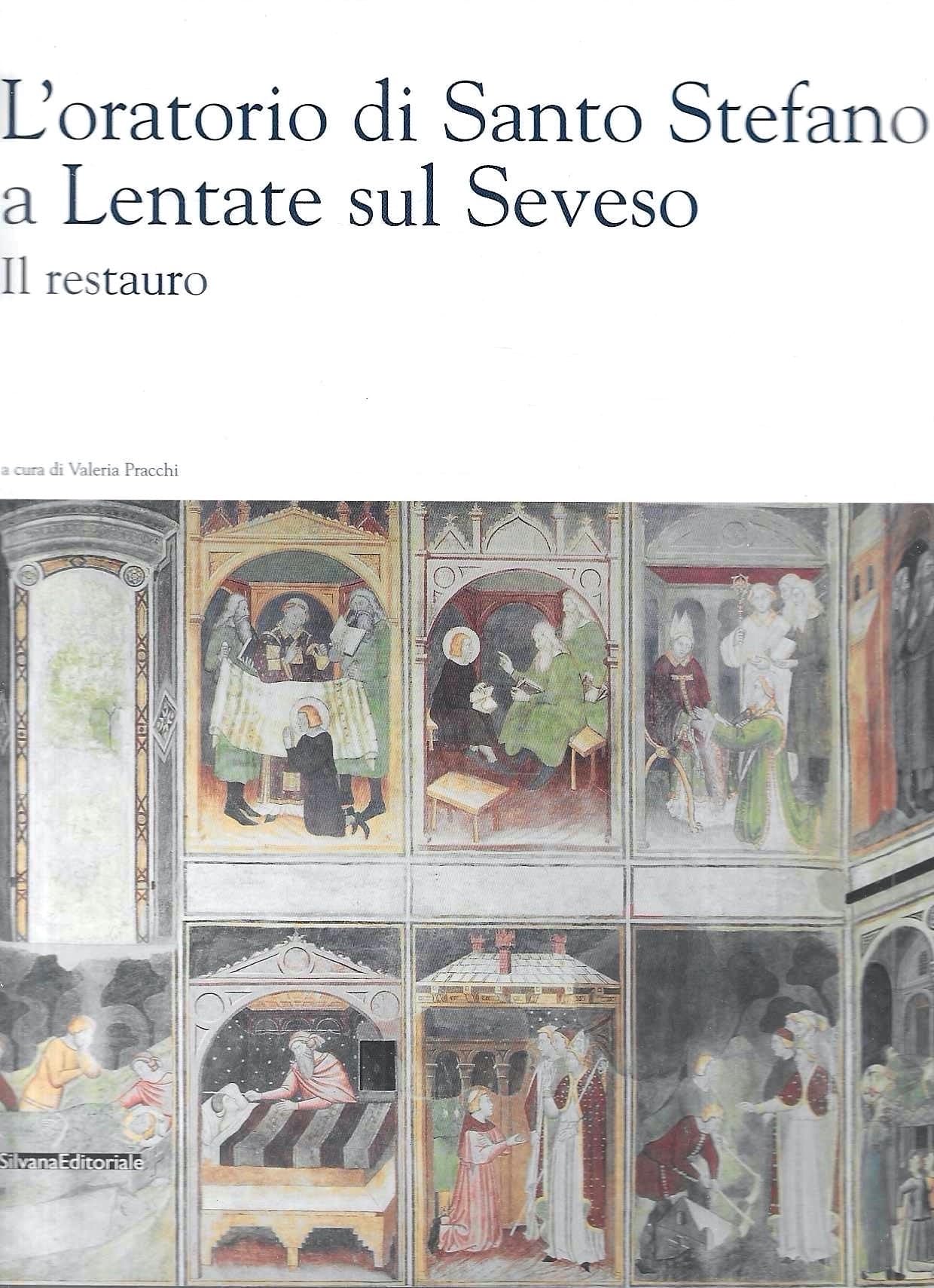 L'oratorio di Santo Stefano a Lentate Sul Seveso: Il Restauro book