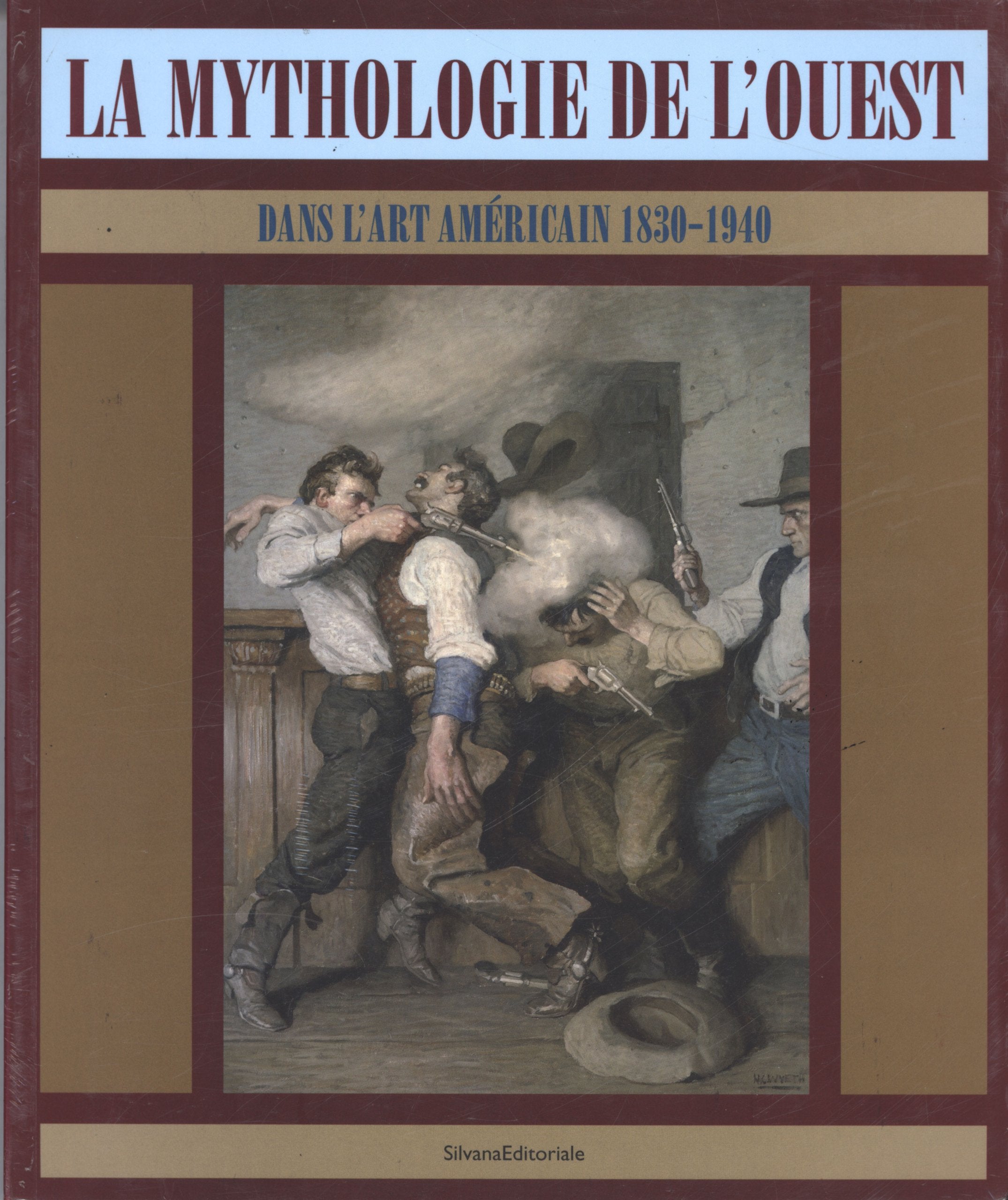 La Mythologie de l'Ouest: Dans l'Art Americain, 1830-1940 Film, Art & Culture