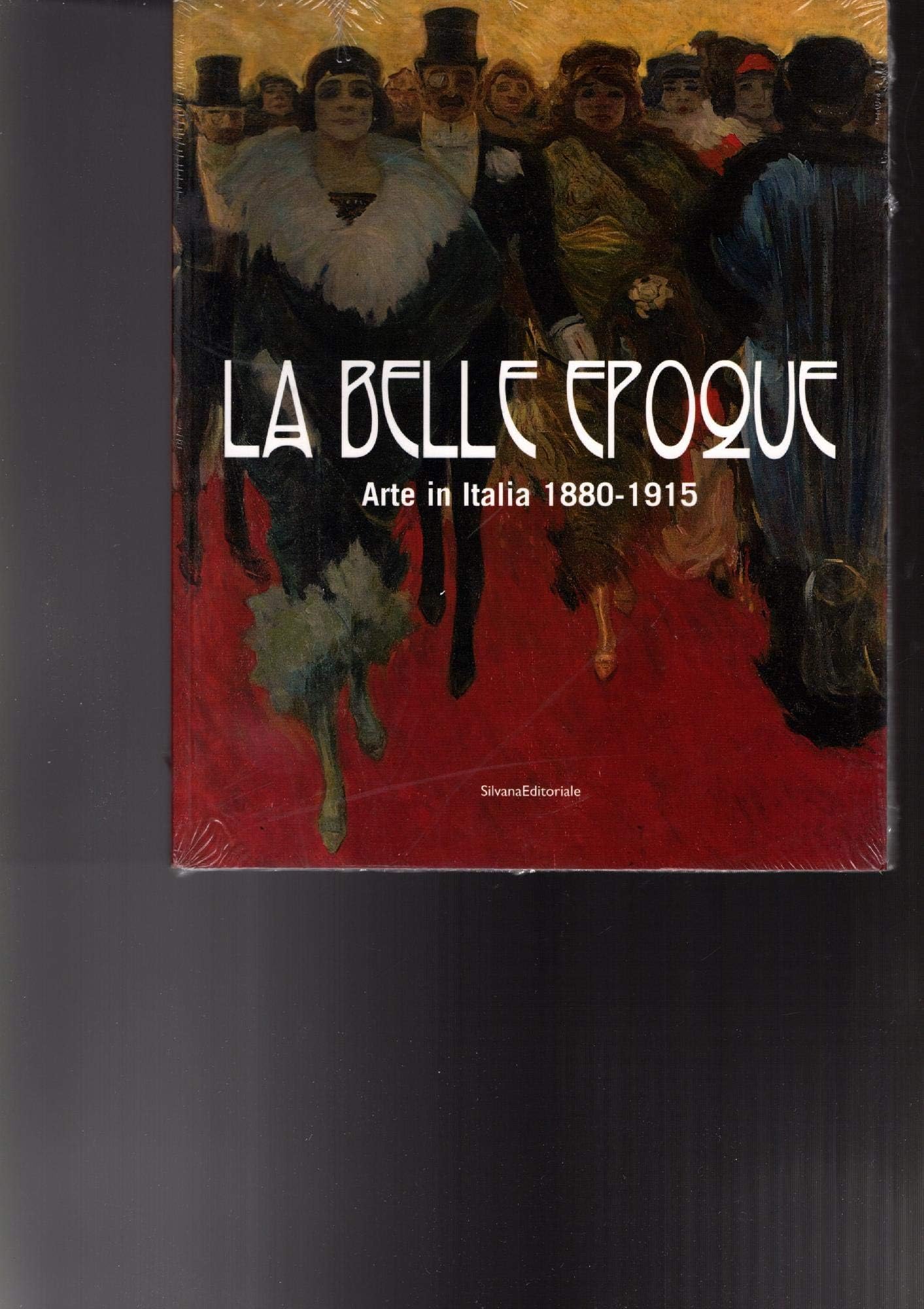 La belle epoque. Arte in Italia 1880-1915. Catalogo della mostra (Rovigo, 10 febbraio-13 luglio 2008). Ediz. illustrata Film, Art & Culture