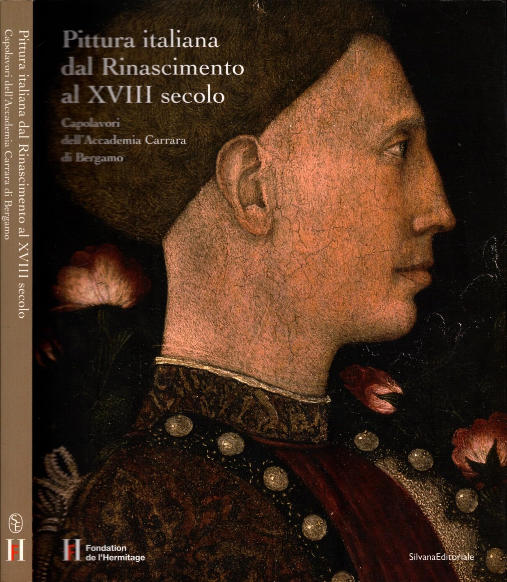 Pittura italiana dal Rinascimento al XVIII secolo. Capolavori dell'Accademia Carrara di Bergamo. Ediz. illustrata Film, Art & Culture