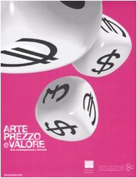 Art, Price and Value: Contemporary Art and the Market Social Sciences