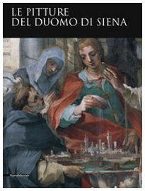 Le pitture del Duomo di Siena. Ediz. illustrata book