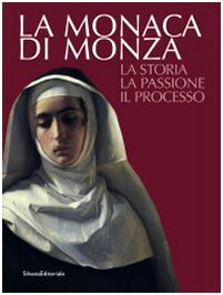 La monaca di Monza. La storia, la passione, il processo book
