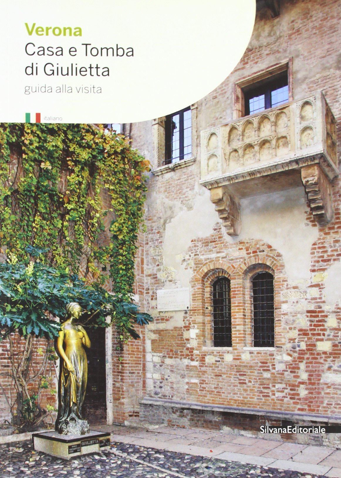 Verona. La casa e la tomba di Giulietta book