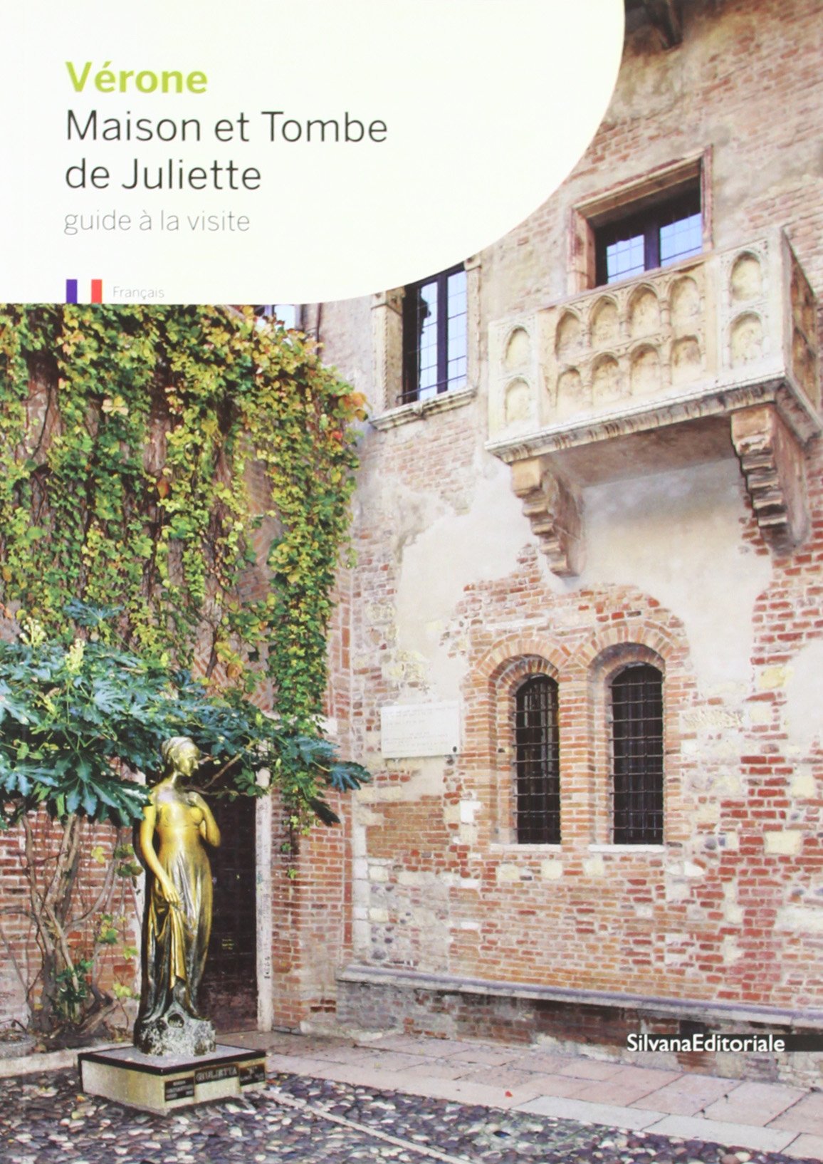 Verona la casa e la tomba di Giulietta. Ediz. francese book