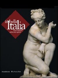 La bella Italia. Arte e identità delle città capitali. Ediz. illustrata book