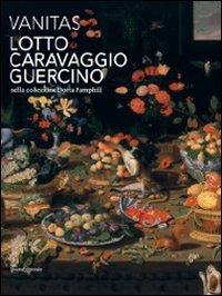 Vanitas. Lotto, Caravaggio, Guercino nella collezione Doria Pamphilj Film, Art & Culture