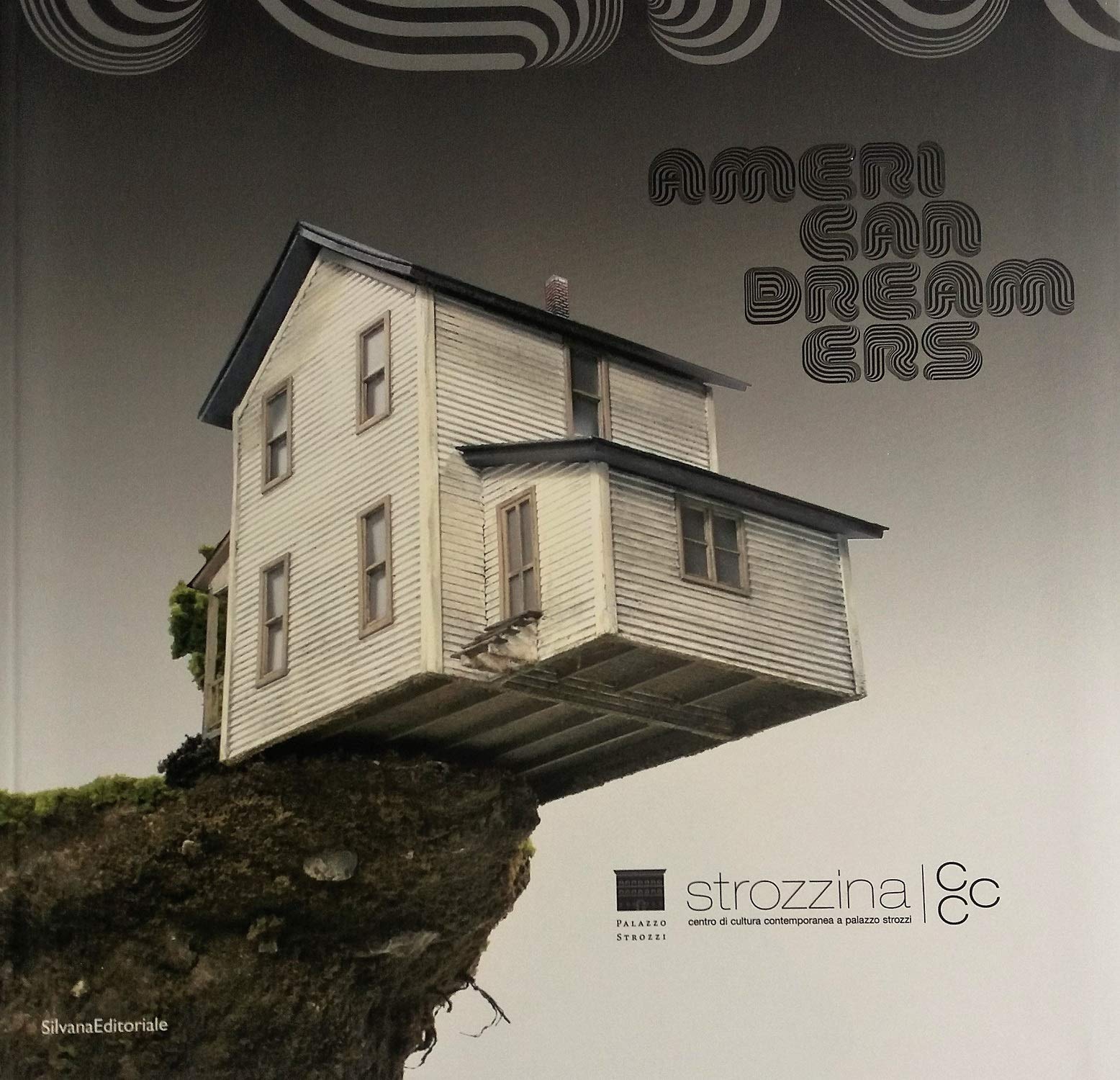 American Dreamers: Reality and Imagination Contemporary Art (Cataloghi di mostre) Architecture