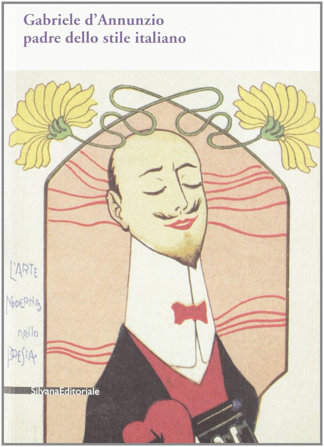 Gabriele D'Annunzio padre dello stile italiano Books