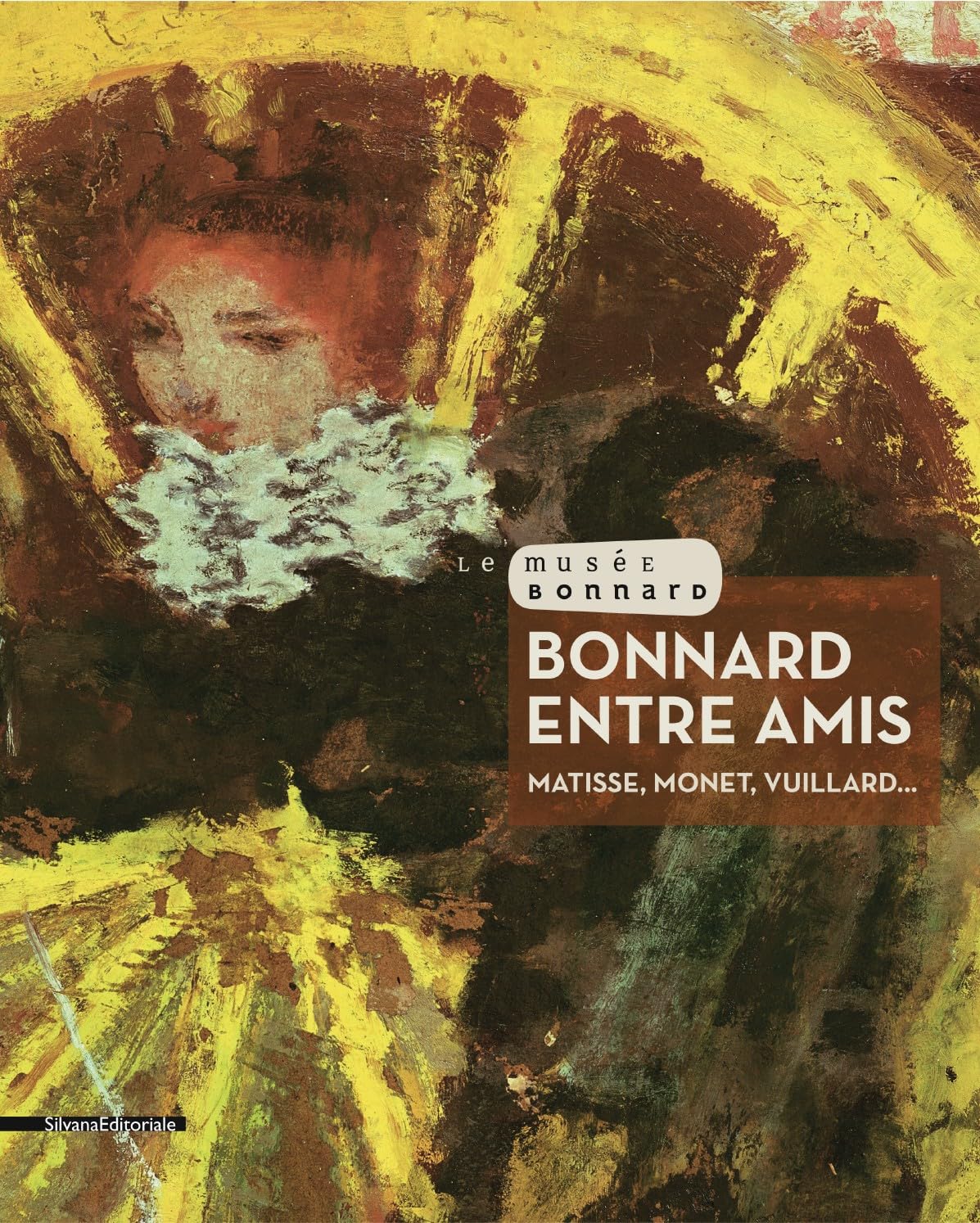 Bonnard entre amis : Matisse, Monet, Vuillard... book