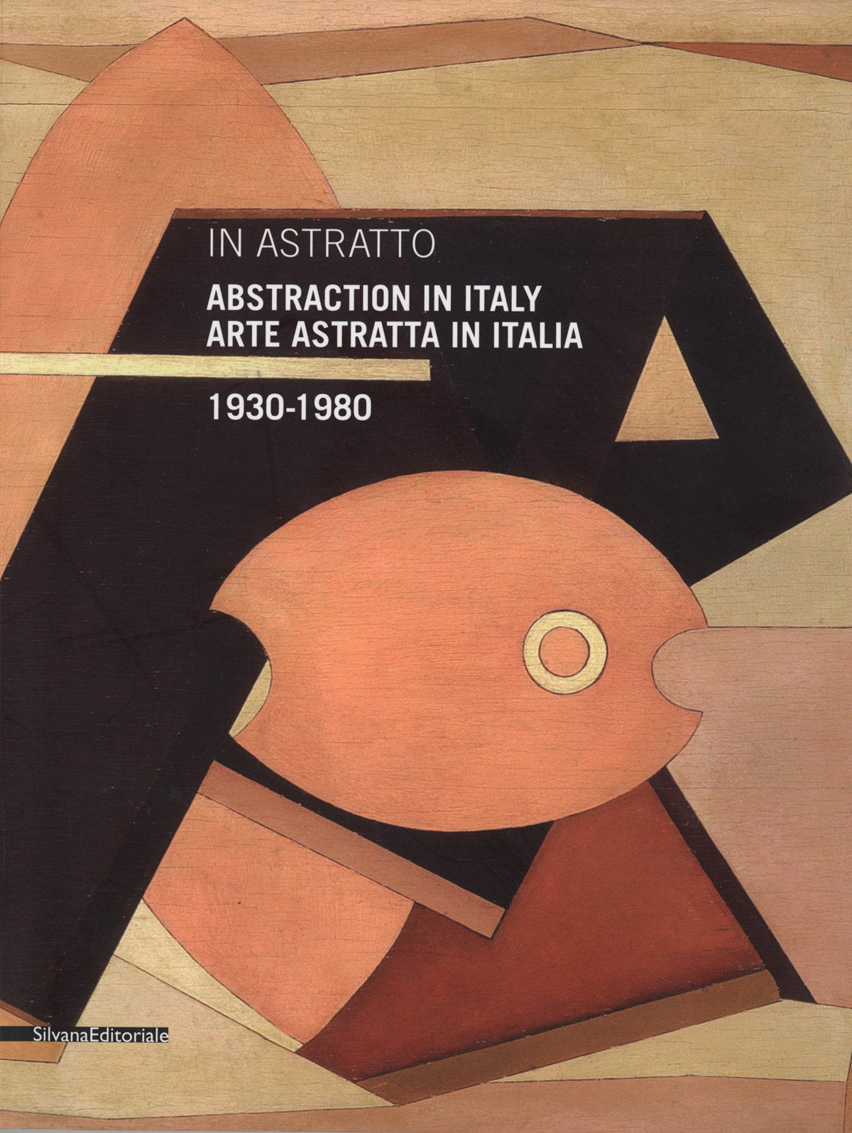 Abstraction in Italy 1930-1980 (Cataloghi di mostre) Social Sciences