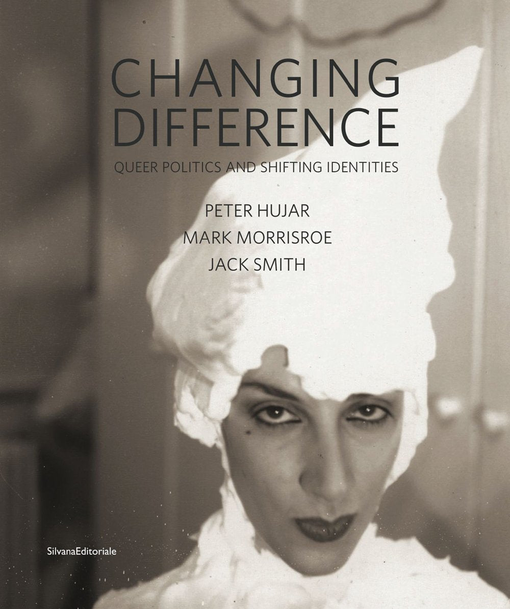 Changing Difference: Queer Politics and Shifting Identities: Queer Politics & Shifting Identities (Cataloghi di mostre) Social Sciences