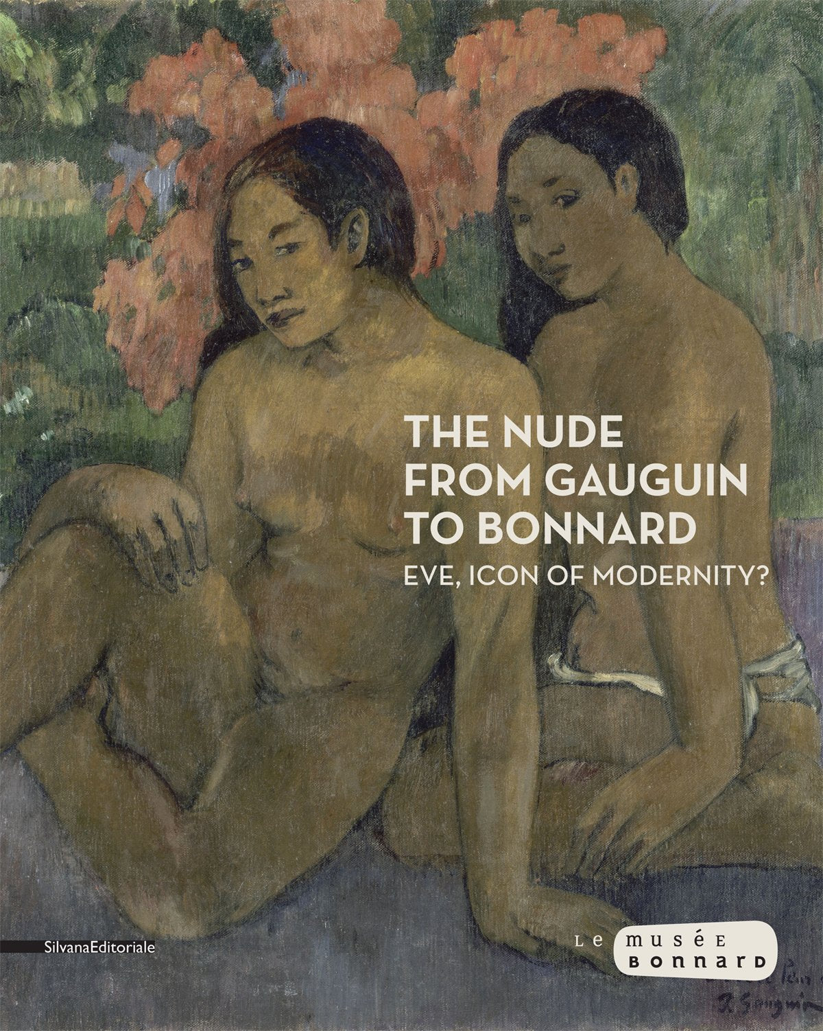 The Nude from Gauguin to Bonnard: Eve, Icon of Modernity? Film, Art & Culture