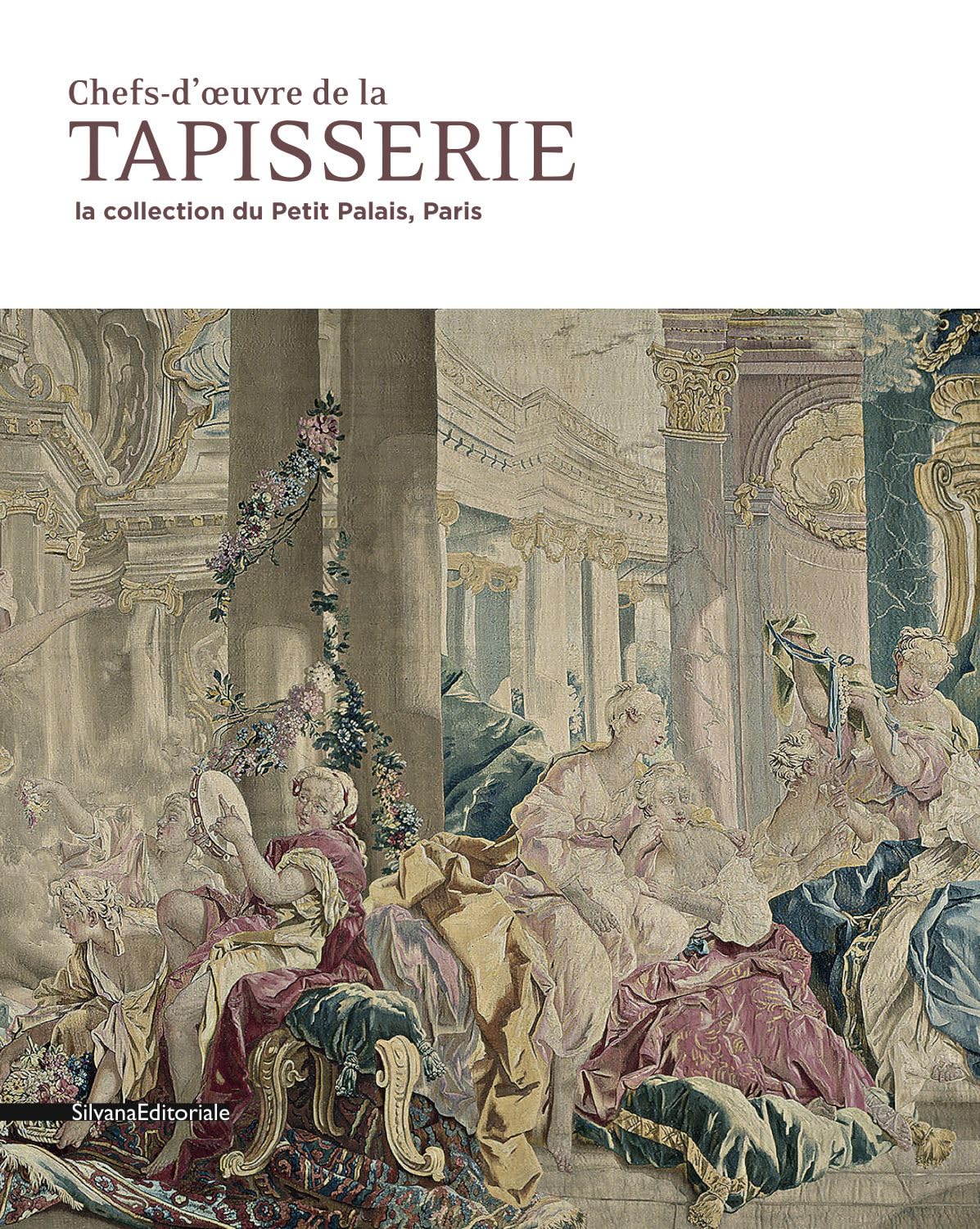 Chefs-d'oeuvre de la tapisserie : La collection du Petit Palais, Paris book