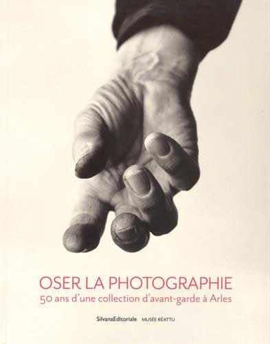 Oser la photographie : 50 ans d'une collection d'avant-garde à Arles Film, Art & Culture