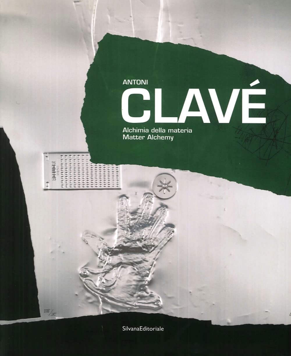 ANTONI CLAVE THE ALCHEMY OF MATTER (Cataloghi di mostre) Social Sciences