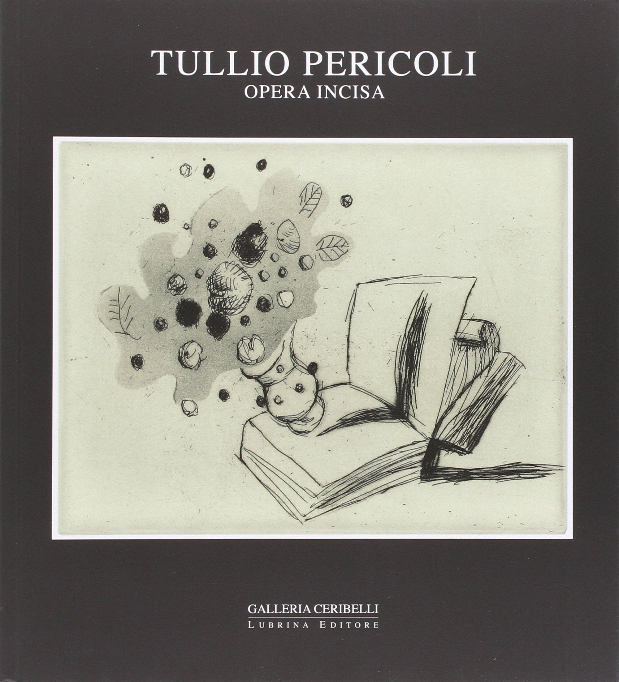 Product Image: Tullio Pericoli. Opera incisa. Ediz. illustrata