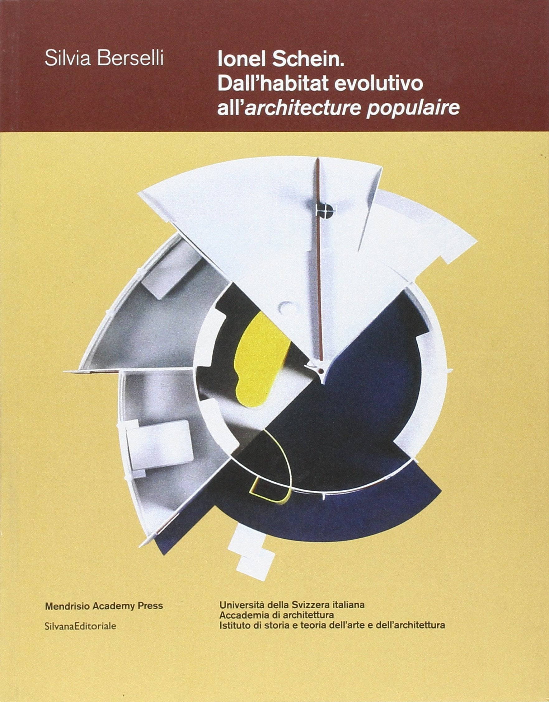 Ionel Schein. Dall'habitat evolutivo all'architecture populaire Architecture