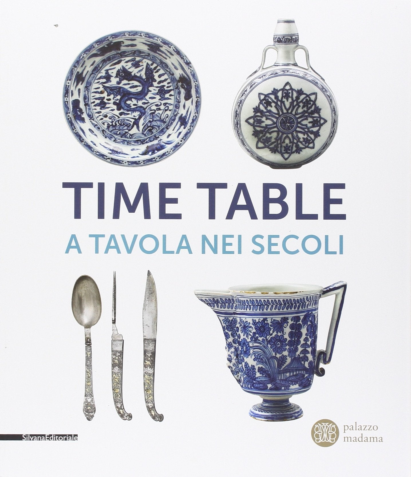 Time table. A tavola nei secoli. Catalogo della mostra (Torino, 24 giugno-4 ottobre 2015). Ediz. illustrata (Cataloghi di mostre) Books