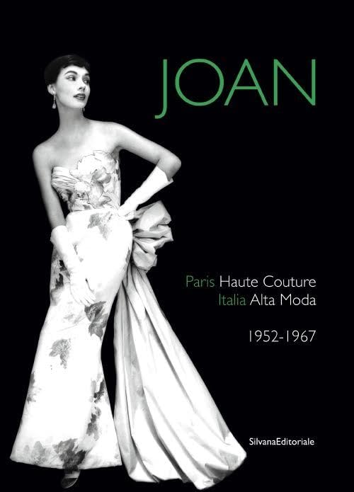 Joan: Paris, Haute Couture; Italia, Alta Moda book