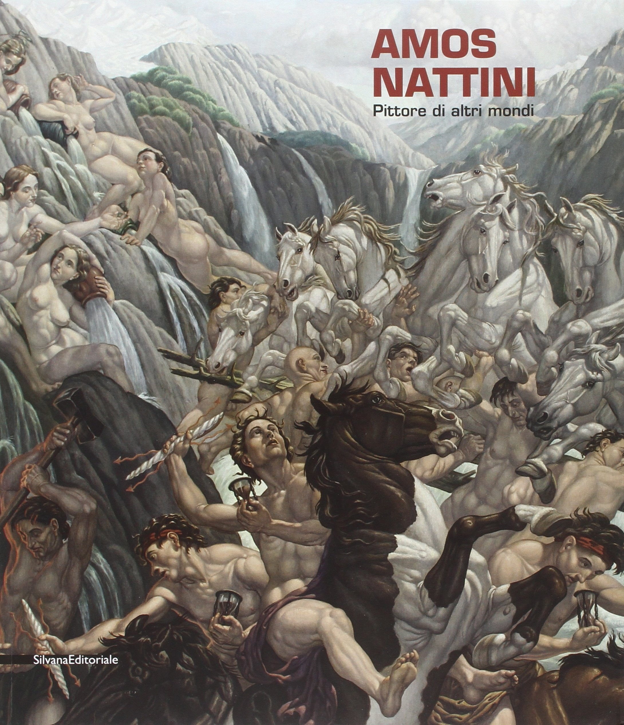 Amos Nattini. Pittore di altri mondi. Ediz. illustrata (Cataloghi di mostre) Film, Art & Culture