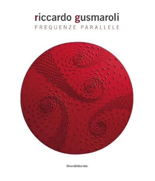 Riccardo Gusmaroli: Parallel Frequency: Frequenze Parallele (Cataloghi di mostre) Film, Art & Culture