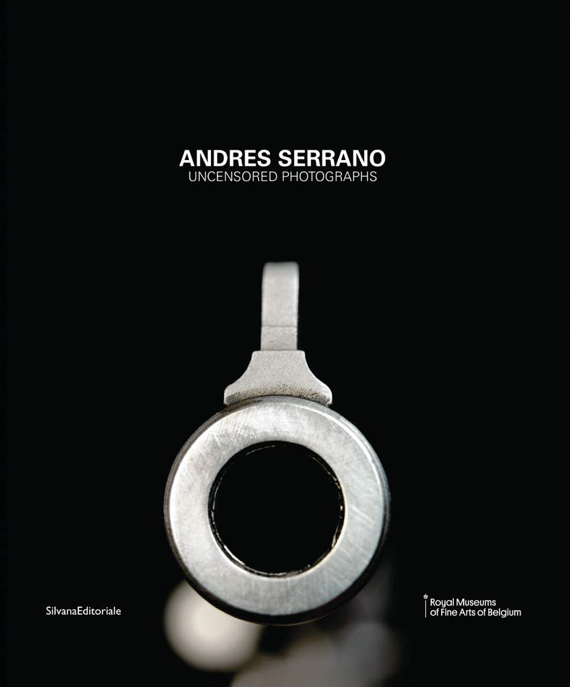 Andres Serrano: Uncensored Photographs (Cataloghi di mostre) Film, Art & Culture