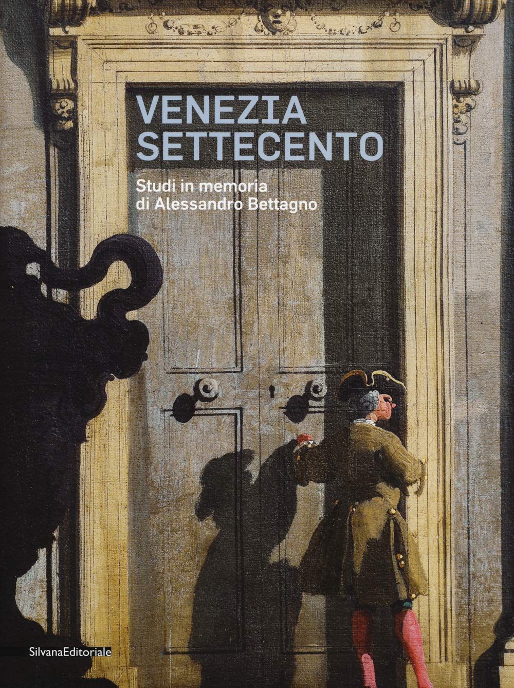 Venezia Settecento. Studi in memoria di Alessandro Bettagno. Ediz. illustrata (Monografie di grandi artisti) Film, Art & Culture