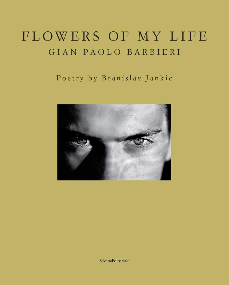Flowers of My Life: Gian Paolo Barbieri Arts & Music