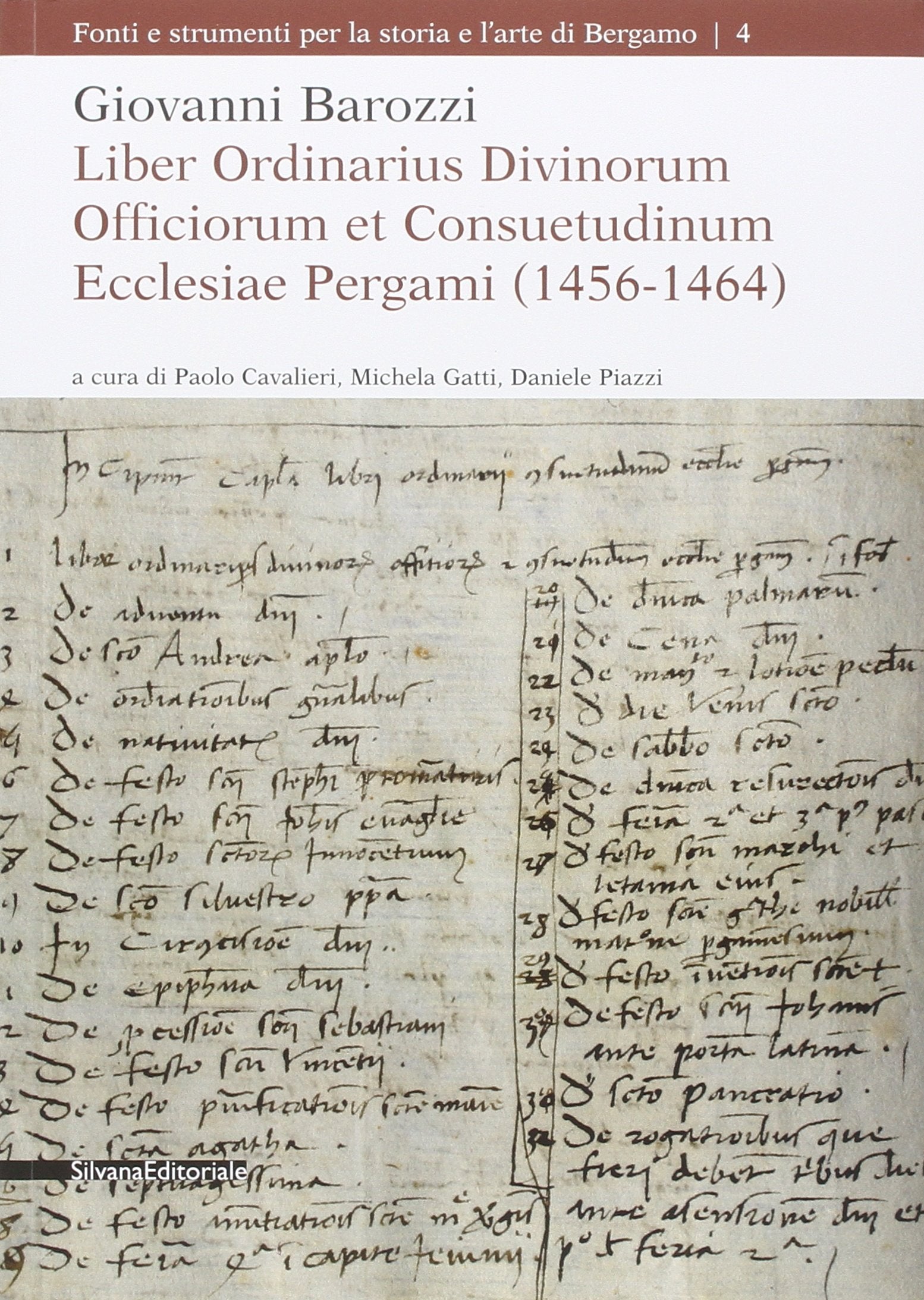 Giovanni Barozzi. Liber Ordinarius Divinorum Officiorum et Consuetudinum Ecclesiae Pergami (1456-1464) (Fonti e strumenti per la storia e l'arte) Leisure, Home & Garden