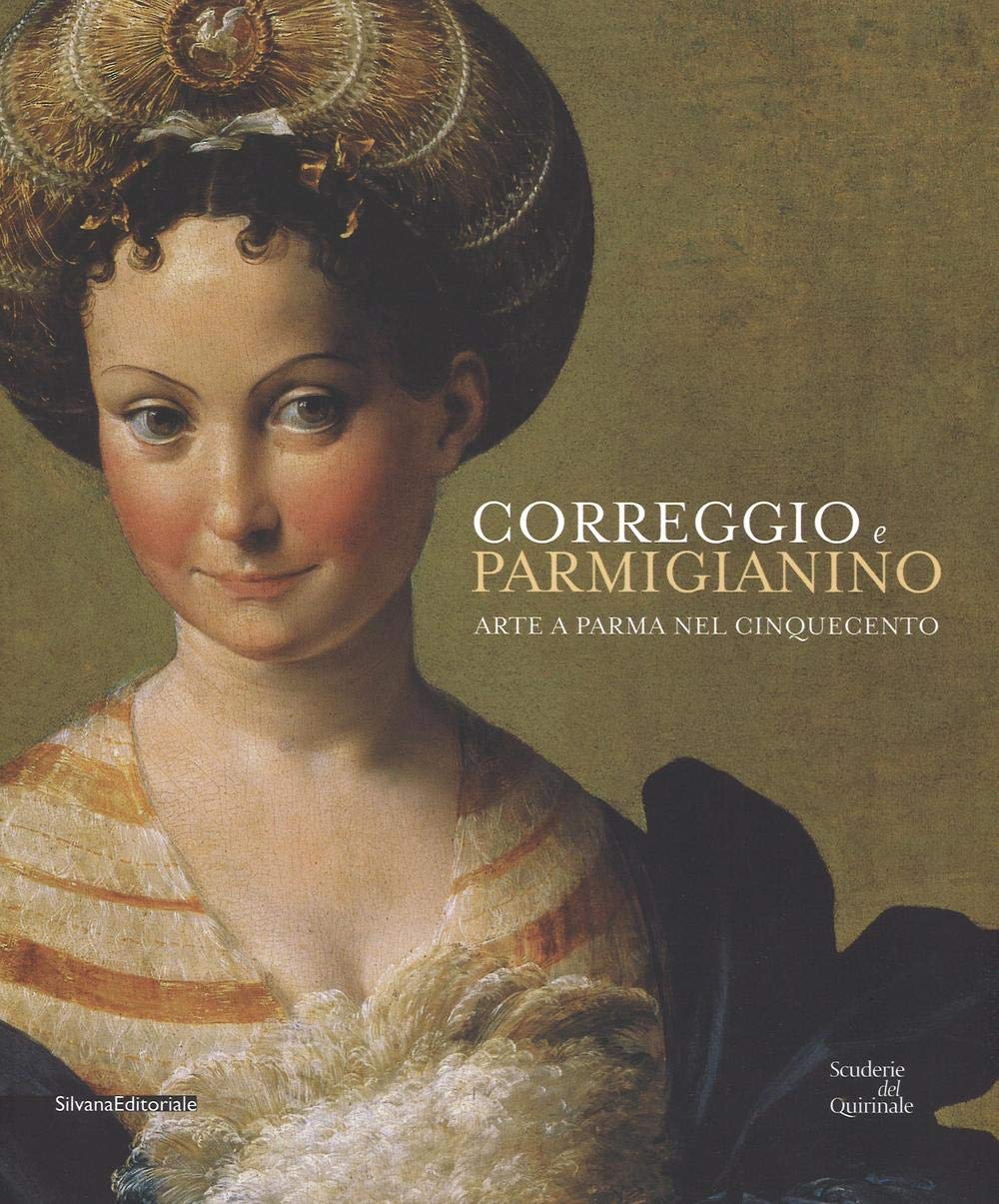 Correffio e parmigianino : Arte a parma nel cinquecento book