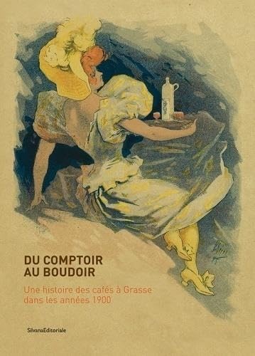 Du comptoir au boudoir: Une histoire des cafés à Grasse dans les années 1900 Film, Art & Culture
