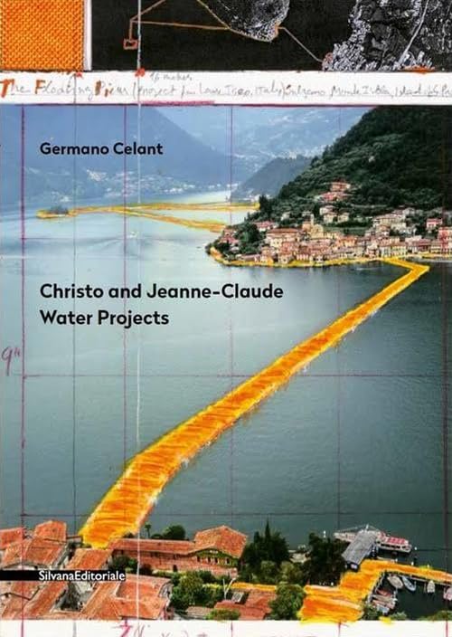 Christo and Jeanne-Claude. Water projects. Ediz. italiana (Cataloghi di mostre) Film, Art & Culture