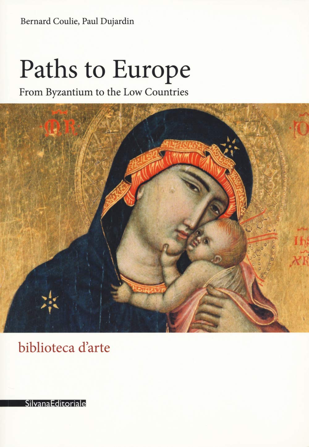 Path to Europe: From Byzantium to the Low Countries (Biblioteca d'arte) Film, Art & Culture