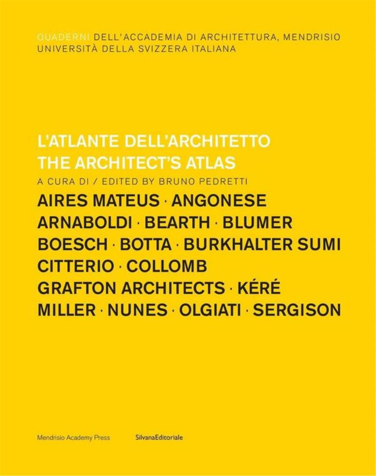 The Architect's Atlas (Quaderni dell'Accademia di architettura) Architecture