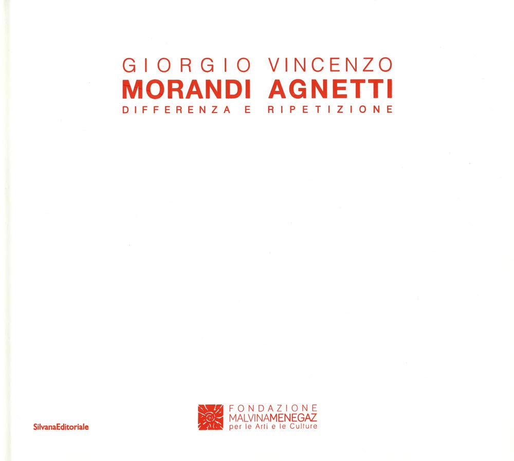 Giorgio Morandi Vicenzo Agnetti: Difference and Repitition (Arte) Film, Art & Culture